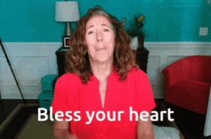 Bless your heart gif